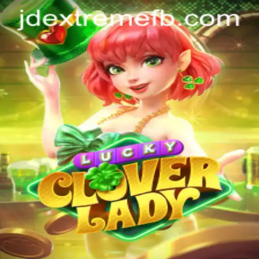 Unraveling the Thrills of LuckyCloverLady: The Game Dominating Digital Playgrounds